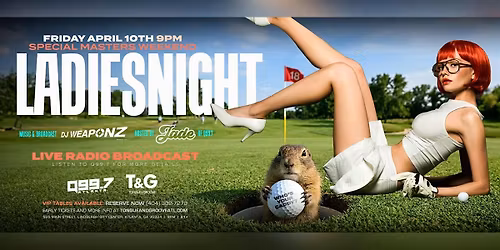 Q99.7 Ladies Night + Radio Broadcast with DJ Weaponz & Host Jade