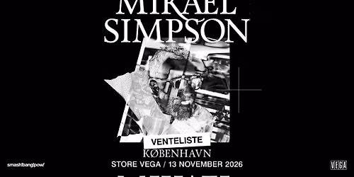 Mikael Simpson - VEGA - Venteliste 