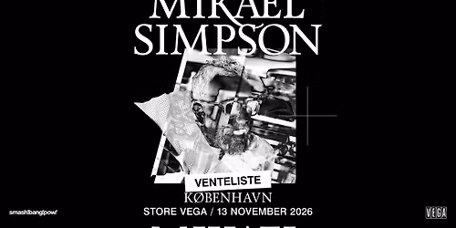 Mikael Simpson - VEGA - F\u00e5 billetter!