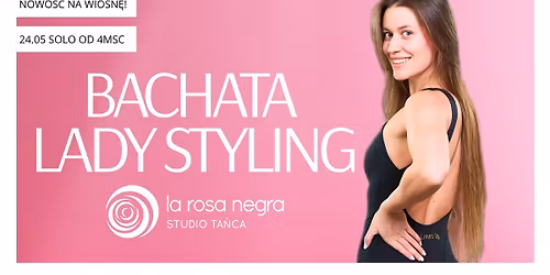 BACHATA LADY STYLING: zaj\u0119cia weekendowe z Kamil\u0105!