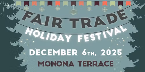Madison's 29th Annual Fair Trade Holiday Festival 