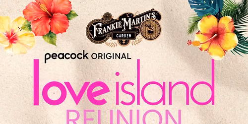 Love Island Reunion Watch Party \ud83c\udfdd\ufe0f\ud83d\udc95