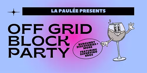 La Paul\u00e9e Off Grid Block Party