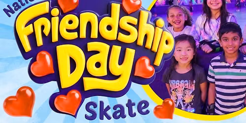 National Friendship Day Skate!