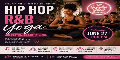 Hip Hop + R&B Yoga at Granby Glow Juice Bar