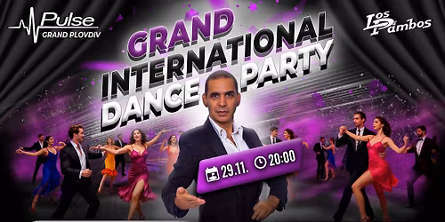 🎉 INTERNATIONAL DANCE PARTY с Pambos в Pulse Grand Plovdiv!