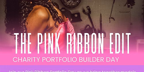 The Pink Ribbon Edit - Charity portfolio builder day
