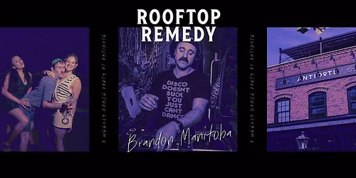 Antidote's Rooftop Remedy: DJ Brandon Manitoba