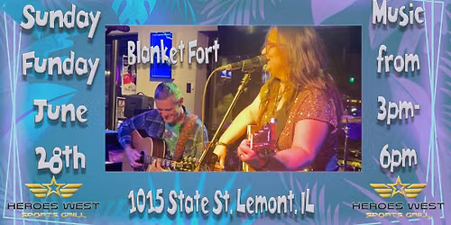Sunday Funday w\/ Blanket Fort @ Heroes West Lemont