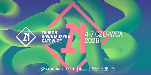 Tauron Nowa Muzyka Katowice 2026