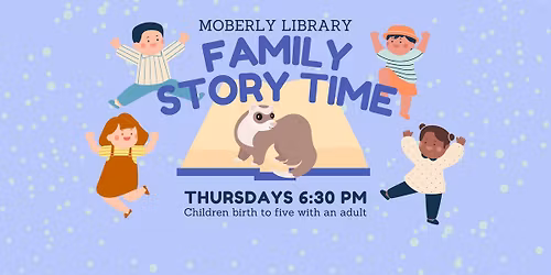 Thu. Family Story Time, Moberly