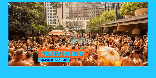 Paradiso Pool Party: SYDNEY [Sun 22 Feb]