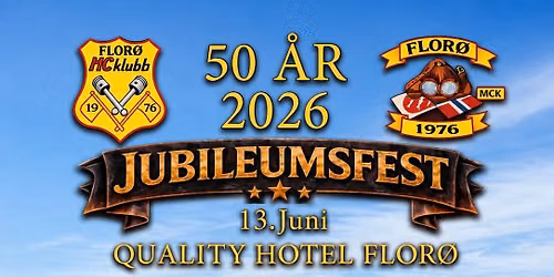 Flor\u00f8 MC Klubb 50 \u00c5R Jubileumsfest