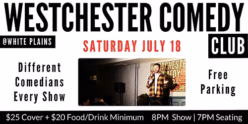 Westchester Comedy Club @ White Plains: Saturday Night Laughs - July 2026