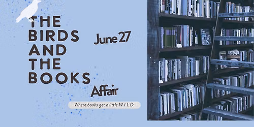The Birds and The Books Affair: Where Books Get a Little Wild