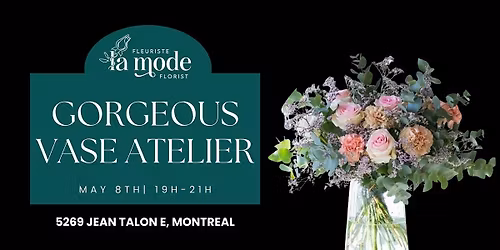 Gorgeous Vase Floral Workshop