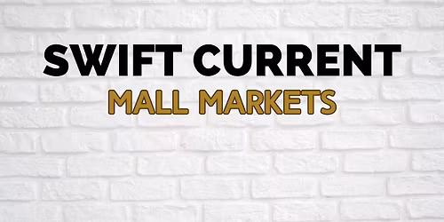 Swift Current Mall Market
