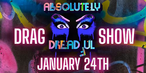 Absolutely Dreadful Drag Show