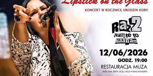 Lipstick on the Glass \u2013 Raz2 Tribute to Maanam \u2013 koncert w rocznic\u0119 urodzin Kory