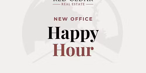 Red Cedar Real Estate - New Office Happy Hour