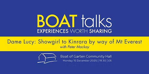 Boat Talks: Dame Lucy - Showgirl to Kinrara by Way of Mount Everest with Peter Mackay