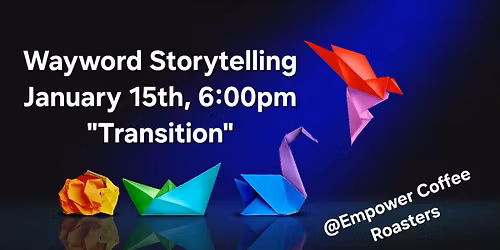 January Storyslam: "Transition"