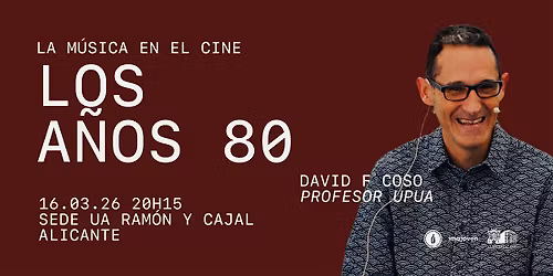 Charla: "La m\u00fasica en el cine. Los 80"
