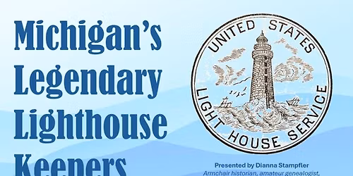 Michigan\u2019s Legendary Lighthouse Keepers