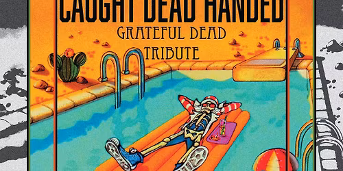 Caught Dead Handed (Grateful Dead tribute) @ Half Penny