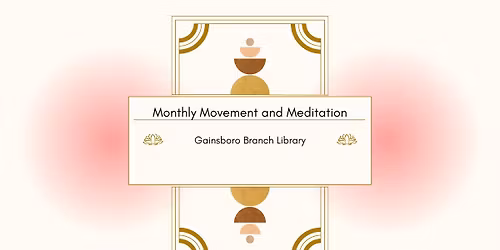 Monthly Movement & Meditation @Gainsboro