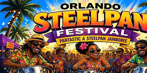 Orlando Steelpan Festival a Pantastic Steelpan Jamboree