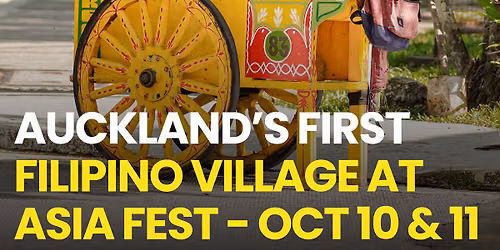 \ud83c\uddf5\ud83c\uddedThe Filipino Village @ Auckland Asia Festival