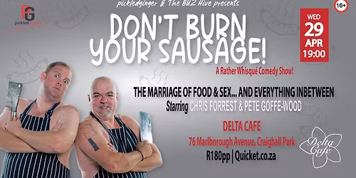 Don't Burn Your Sausage! at Delta Cafe