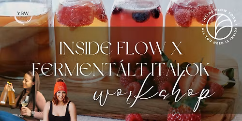 Inside Flow x Fermentált italok workshop