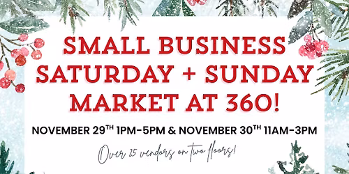 Small Business Saturday + Sunday at 360!