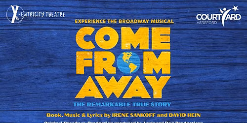 X-Entricity Present: Come From Away