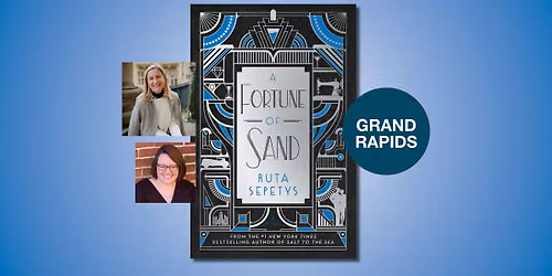 A Fortune of Sand with Ruta Sepetys and Tirzah Price