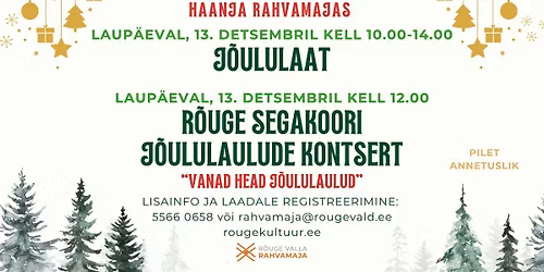 R\u00f5uge segakoori j\u00f5ululaulude kontsert "Vanad head j\u00f5ululaulud" ja j\u00f5ululaat Haanja rahvamajas