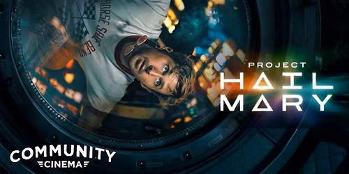 Project Hail Mary (2026) - Community Cinema