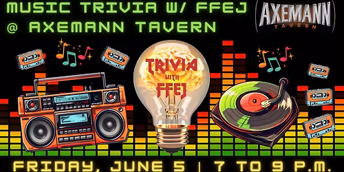 Music Trivia with Ffej @ Axemann Tavern