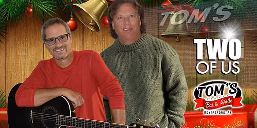 Two of Us live at Tom's Bar & Grille