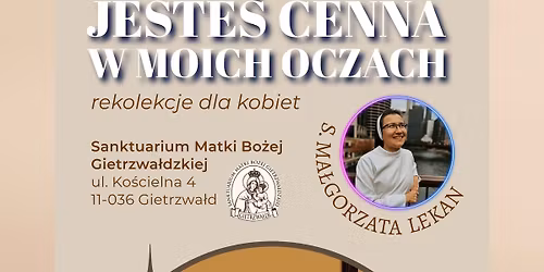 Rekolekcje dla kobiet - Jeste\u015b cenna w moich oczach 