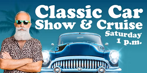 Saturday Classic Car Show & Cruise