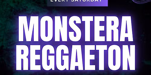 #1 SATURDAY REGGAETON PARTY: MONSTERA @ REPUBLIC NYC