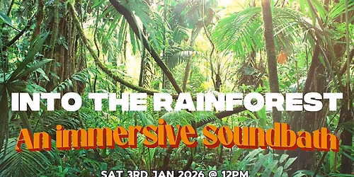 Mind, Body, Sound - Into the Rainforest