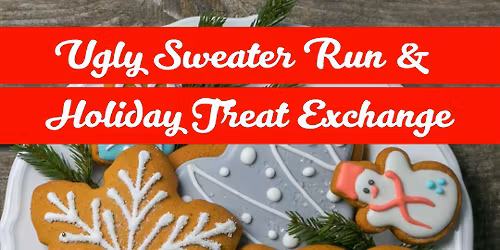 Ugly Sweater Run and Holiday Treat Extravaganza