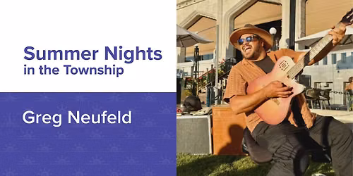 Greg Neufeld \u2013 Summer Nights in the Township