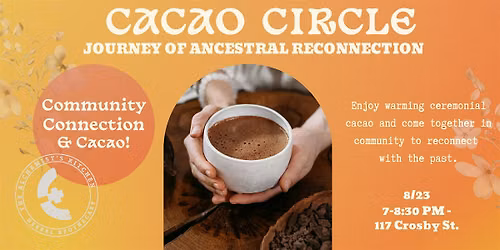 Cacao Circle: Journey of Ancestral Reconnection
