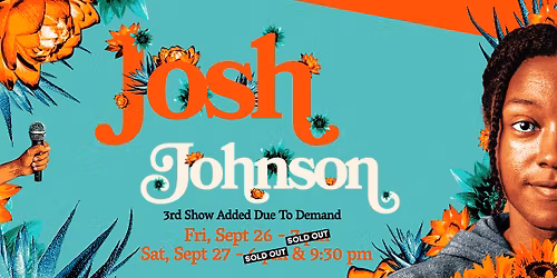 Josh Johnson: The Flowers Tour