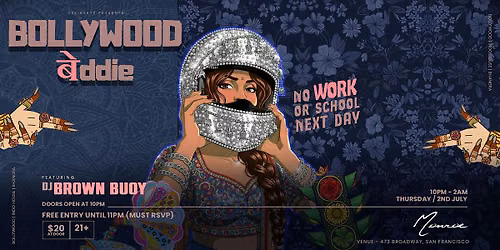 Bollywood Baddie | No Work or School Tomorrow | Monroe SF